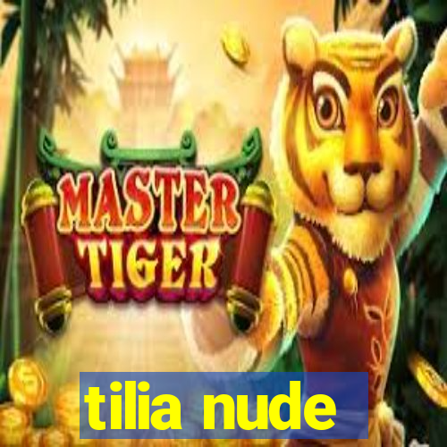 tilia nude